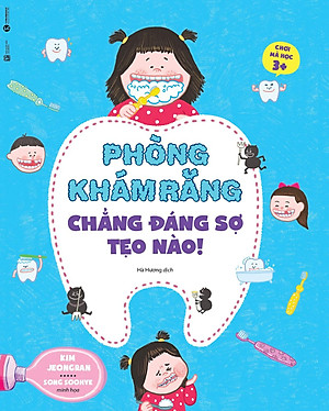 Sách Chơi mà học 3+ - Phòng khám răng chẳng đáng sợ tẹo nào!