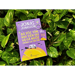 Sách Bà tóc tím, nhà tiên tri và gã ngốc chống lại tận thế (Jonas Jonasson)