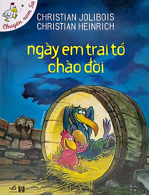 Sách Ngày Em Trai Tớ Chào Đời (Tái Bản)