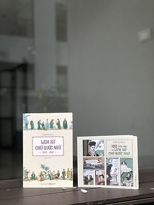 Combo Lịch Sử Chữ Quốc Ngữ ( 1615 -1919 ) + 100 Câu Hỏi Về Lịch Sử Chữ Quốc Ngữ - Phạm Thị Kiều Ly