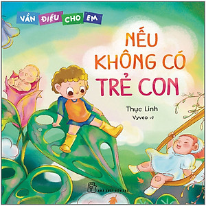 Vần điệu cho em. Nếu không có trẻ con