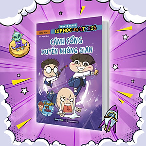 Truyện tranh lớp học xả stress - Cánh cổng xuyên không gian