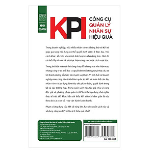 KPI - Công Cụ Quản Lý Nhân Sự Hiệu Quả: Cách thức triển khai quản trị KPI tới toàn thể nhân viên giúp tăng tính linh hoạt và chủ động của doanh nghiệp ( Tặng Boookmark Tuyệt Đẹp )