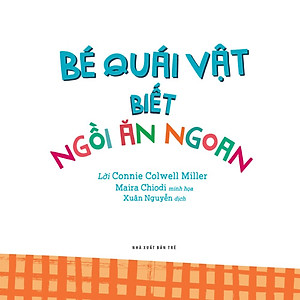 Sách Bé Tự Rèn Tính Tốt - Bé Quái Vật Biết Ngồi Ăn Ngon