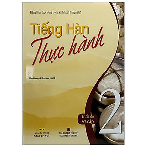 Tiếng Hàn Thực Hành - Tập 2 (Sách Bài Học) (Kèm file MP3)