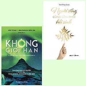 Combo 2 cuốn: Không Giới Hạn - Khám Phá HO'OPONOPONO + Người Sống Cũng Cần Phải Hồi Sinh (Sách Trị Liệu/Tư Duy/Kỹ Năng/Gặt Hái Thành Công)