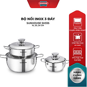 Bộ Nồi Inox 3 Đáy Sunhouse SH335(16cm, 20cm, 24cm ) - Dùng trên mọi loại bếp - Hàng chính hãng