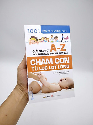 1001 Vấn Đề Nuôi Dạy Con - Chăm Con Từ Lúc Lọt Lòng