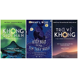 Combo bộ 3 cuốn dọn dẹp tinh thần: Kiếp Nào Ta Cũng Tìm Thấy Nhau + Không Giới Hạn - Khám Phá HO'OPONOPONO + Trở Về Không - Trải Nghiệm Ho'oponopono - Thực Hiện Hóa Những Phép Màu Trong Cuộc Sống