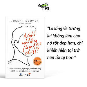 Sách Nghĩ Nhiều Làm Sao Chill