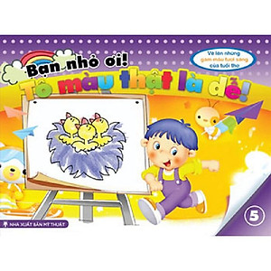 Bộ Sách Bạn Nhỏ Ơi Tô Màu Thật Là Dễ: Vẽ Lên Những Gam Màu Tươi Sáng Của Trẻ Thơ (Bộ 9 Cuốn)