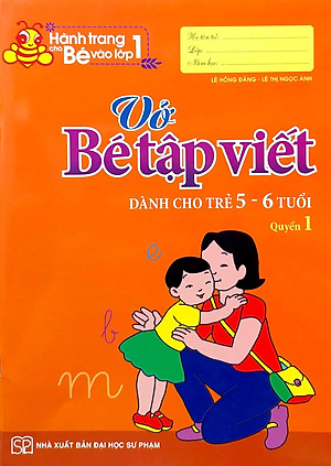Sách Hành Trang Cho Bé Vào Lớp 1 - Vở Bé Tập Viết - Dành Cho Trẻ 5- 6- Tuổi - Quyển 1 - Tái Bản