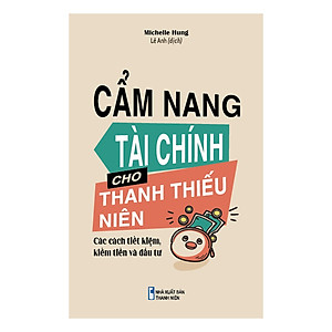 Sách Cẩm nang tài chính cho thanh thiếu niên - Các cách tiết kiệm, kiếm tiền và đầu tư B68