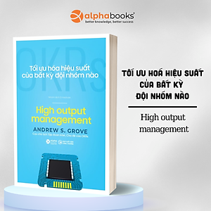 OKRs – Tối Ưu Hóa Hiệu Suất Của Bất Kỳ Đội Nhóm Nào