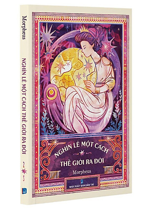 Sách Nghìn Lẻ Một Cách Thế Giới Ra Đời