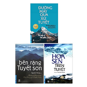 Combo Bên Rặng Tuyết Sơn, Hoa Sen Trên Tuyết, Đường Mây Qua Xứ Tuyết (3 Cuốn) (Tái Bản)