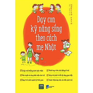Dạy con kỹ năng sống theo cách mẹ Nhật - Noriko Kato