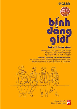 Phụ Nữ Tùng Thư - Giới Và Phát Triển: Bình Đẳng Giới Tại Nơi Làm Việc _PNU