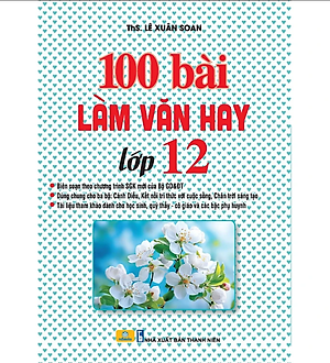Sách - 100 Bài Làm Văn Hay Lớp 12