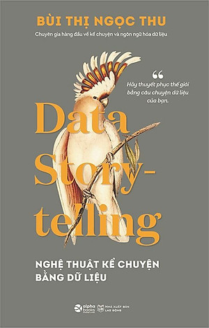 Data Storytelling - Nghệ Thuật Kể Chuyện Bằng Dữ Liệu