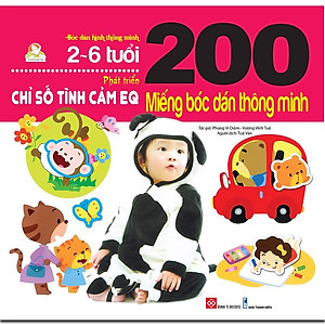 Sách 200 Miếng Bóc Dán Thông Minh - Phát Triển Chỉ Số Tình Cảm EQ (2-6 Tuổi) - Tái Bản