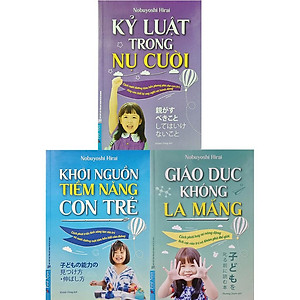 Sách - Combo 3 Cuốn Nuôi Dạy Con: Kỷ Luật Trong Nụ Cười + Giáo Dục Không La Mắng + Khơi Nguồn Tiềm Năng Của Trẻ