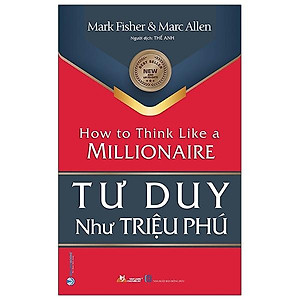 Tư Duy Như Triệu Phú (Tái Bản)