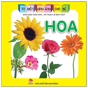 Sách Từ Điển Hình Ảnh Cho Bé: Hoa (Tái Bản 2019)