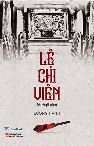 Lệ Chi Viên (Tiểu Thuyết Lịch Sử) - Tác giả Lương Hạnh