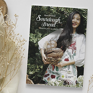 Sách Sourdough Bread - Bánh Mì Men Tự Nhiên (Tái Bản)