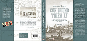 CON ĐƯỜNG THIÊN LÝ – Hành trình kỳ lạ của các sứ bộ Anh Quốc tới Việt Nam thế kỷ 17 – 19 – Bìa cứng – Alastair Lamb – Thư viện Nguyễn Văn Hưởng