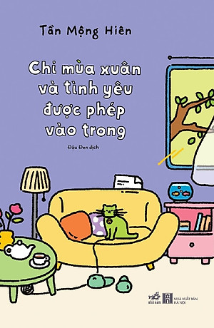 Chỉ Mùa Xuân Và Tình Yêu Được Phép Vào Trong