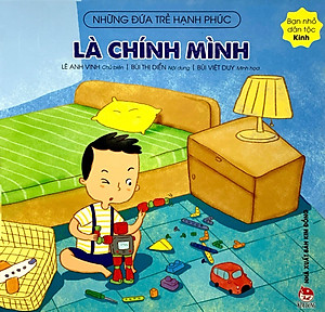 Những Đứa Trẻ Hạnh Phúc: Là Chính Mình - Bạn Nhỏ Dân Tộc Kinh