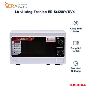 Lò Vi Sóng Toshiba ER-SM20(W1)VN (20 Lít) - Hàng Chính Hãng