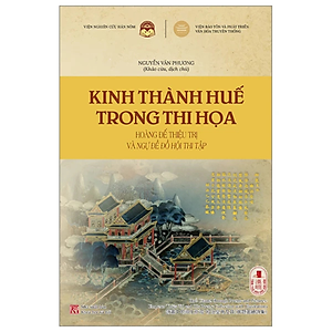 Sách - Kinh Thành Huế Trong Thi Họa - Hoàng Đế Thiệu Trị Và Ngự Đề Đồ Hội Thi Tập