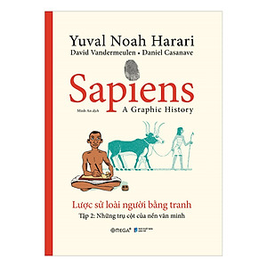 SAPIENS - LƯỢC SỬ LOÀI NGƯỜI BẰNG TRANH Tập 1 và Tập 2