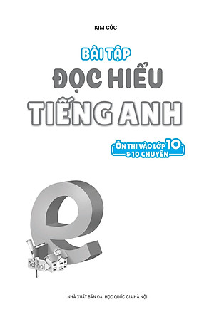 Bài Tập Đọc Hiểu Tiếng Anh - Ôn Thi Vào Lớp 10 Và 10 Chuyên