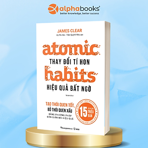   Atomic Habits - Thay Đổi Tí Hon, Hiệu Quả Bất Ngờ (Tái bản năm 2023)