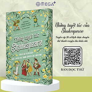 NHỮNG TUYỆT TÁC CỦA SHAKESPEARE (Tuyển tập 20 vở kịch được chuyển thể thành truyện cho thiếu nhi) - William Shakespeare & Edith Nesbit - Alpha Books