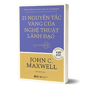 Sách 21 Nguyên Tắc Vàng Của Nghệ Thuật Lãnh Đạo