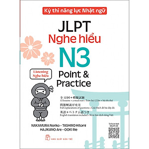 Sách Kỳ thi năng lực Nhật ngữ: Point & Practice N3 - Nghe hiểu