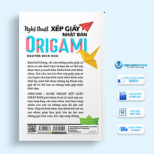 Origami - Nghệ Thuật Xếp Giấy Nhật Bản - Vanlangbooks -Tái Bản 2023