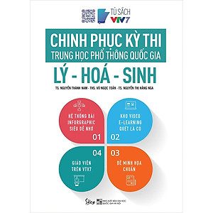 Sách Chinh Phục Kỳ Thi Trung Học Phổ Thông Quốc Gia: Lý - Hóa - Sinh