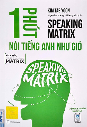Sách Speaking Matrix - 1 Phút Nói Tiếng Anh Như Gió