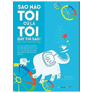 Sách Sao Nào Tôi Cứ Là Tôi Đấy Thì Sao