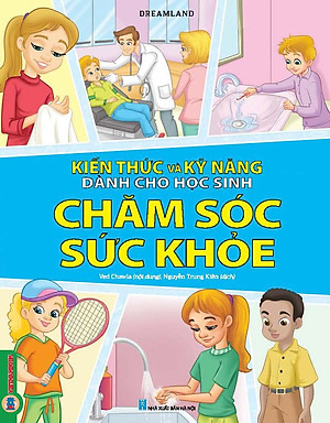 Combo 6 Quyển Kiến Thức Và Kỹ Năng Dành Cho Học Sinh: Chăm Sóc Sức Khoẻ + Thể Dục, Vui Chơi, Nghỉ Ngơi, Ăn Uống + Giữ Gìn Vệ Sinh + Những Việc Cần Làm + Sức Khoẻ Và Bệnh Thường Gặp + An Toàn Ở Nhà, Ra Đường, Trong Trường