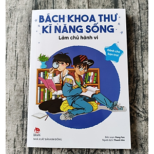 Sách Bách Khoa Thư Kĩ Năng Sống - Dành Cho Bạn Trai: Làm Chủ Hành Vi
