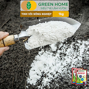Tinh Vôi Nông Nghiệp Greenhome, Bao 1kg, Cải Tạo Đất, Sạch Nấm Bệnh, Bổ Sung Vi Lượng Giúp Lá To, Quả Nặng