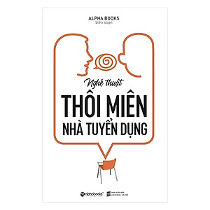 Nghệ Thuật Thôi Miên Nhà Tuyển Dụng - Tặng Kèm Sổ Tay