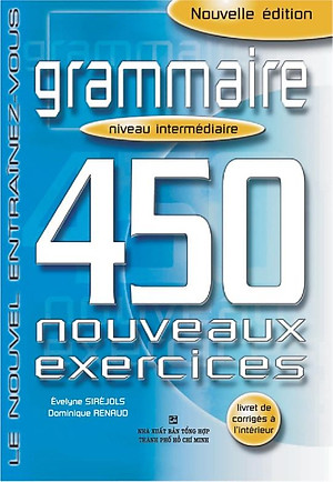 450 Nouveaux Exercices - Grammaire Niveau Intermediare